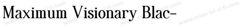 Maximum Visionary Blac字体转换